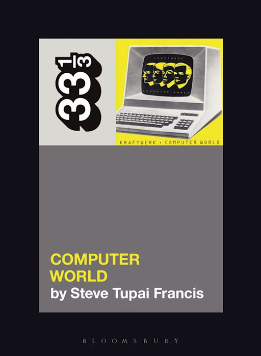 Kraftwerk's Computer World - 33 1/3