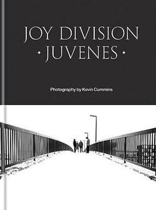 Joy Division: Juvenes by Kevin Cummins