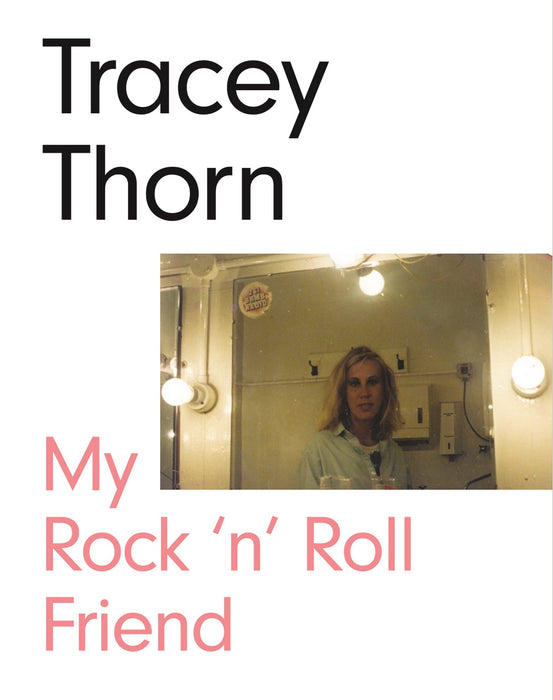 My Rock 'n' Roll Friend - Tracey Thorn