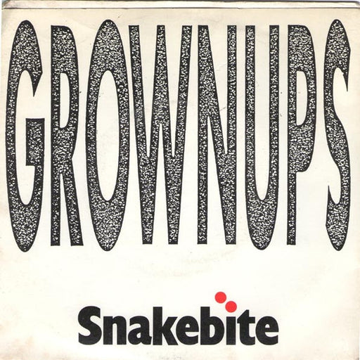 Grownups – Snakebite (LP, Vinyl Record Album)