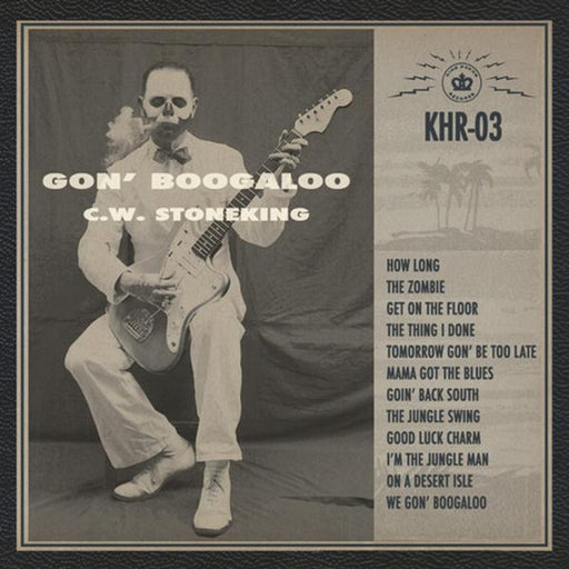 C.W. Stoneking – Gon' Boogaloo (LP, Vinyl Record Album)