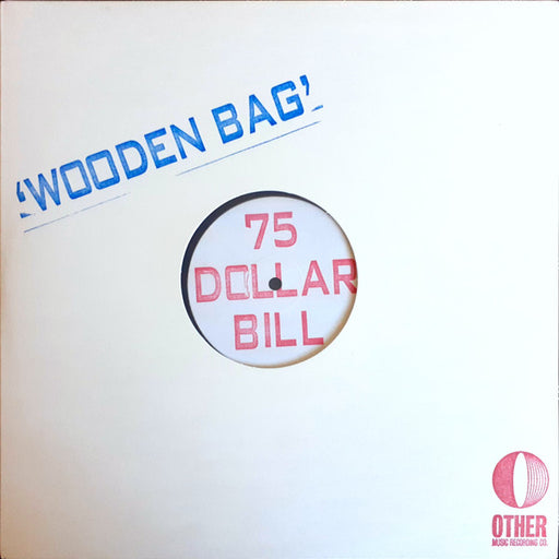 75 Dollar Bill – Wooden Bag (LP, Vinyl Record Album)