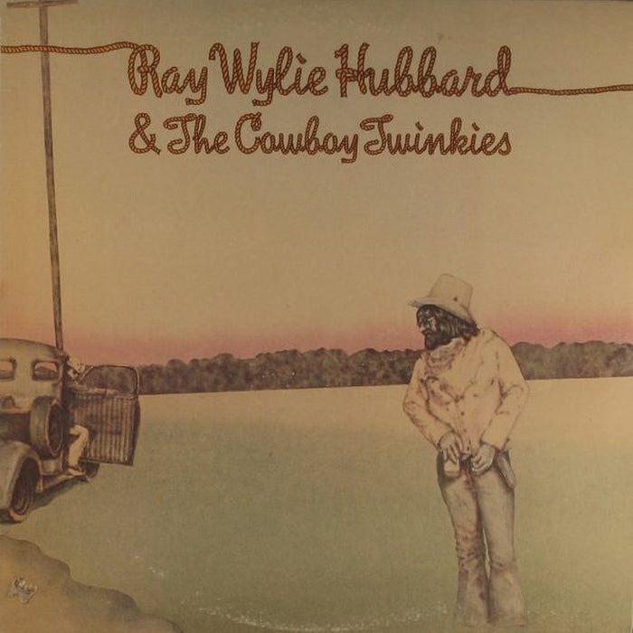 Ray Wylie Hubbard & The Cowboy Twinkies – Ray Wylie Hubbard & The Cowboy Twinkies (LP, Vinyl Record Album)