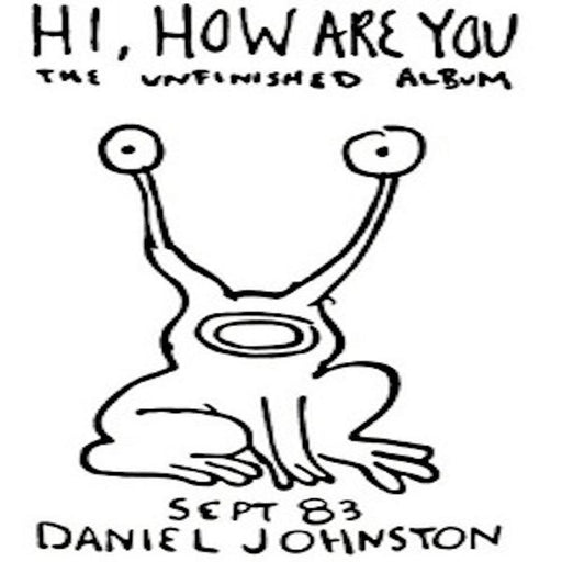Daniel Johnston – Hi, How Are You: The Unfinished Album (LP, Vinyl Record Album)