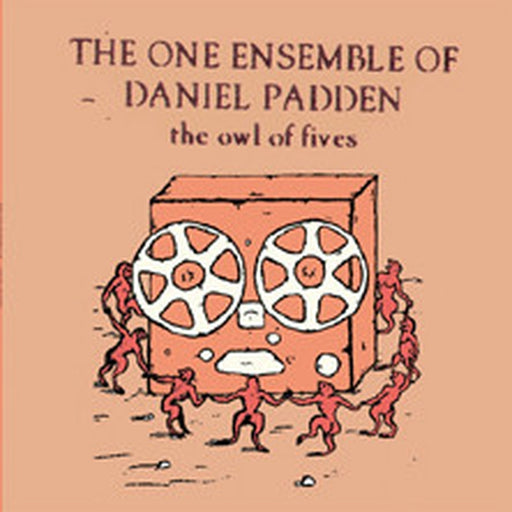 The One Ensemble Of Daniel Padden – The Owl Of Fives (LP, Vinyl Record Album)