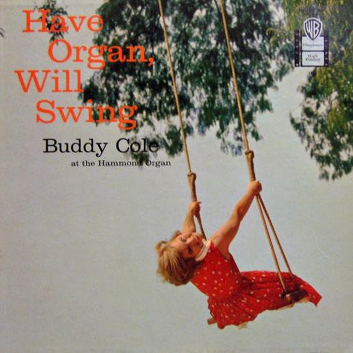 Buddy Cole – Have Organ, Will Swing (VG+/VG+)