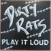 Dirty Rats – Play It Loud (LP, Vinyl Record Album)