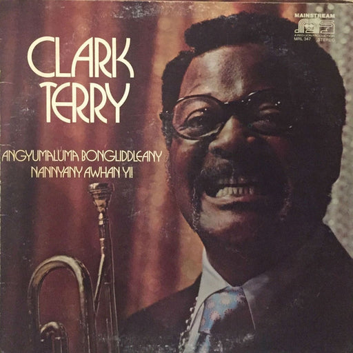 Clark Terry – Angyumaluma Bongliddleany Nannyany Awhan Yi! (LP, Vinyl Record Album)