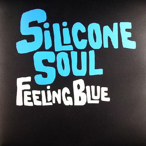 Silicone Soul – Feeling Blue (LP, Vinyl Record Album)