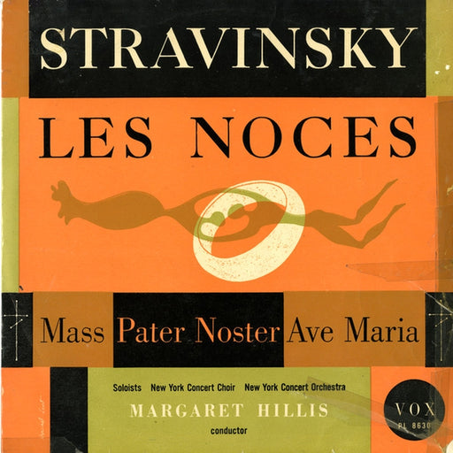 Igor Stravinsky, The New York Concert Choir, The New York Concert Orchestra, Margaret Hillis – Les Noces / Mass - Pater Noster - Ave Maria (LP, Vinyl Record Album)
