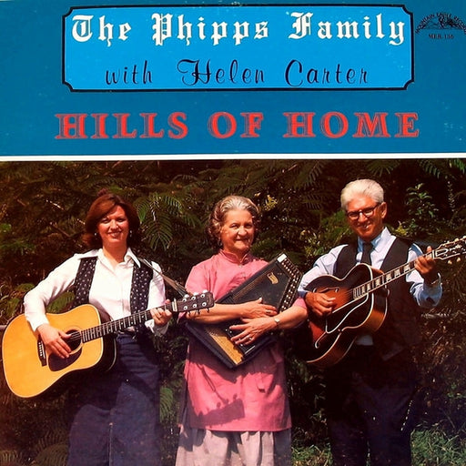 Hills of Home – The Phipps Family, Helen Carter (LP, Vinyl Record Album)