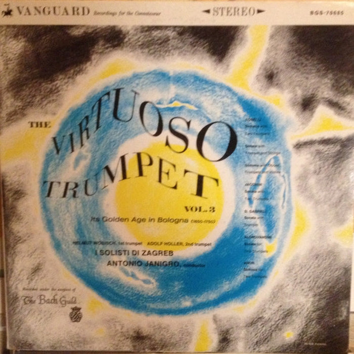 Helmut Wobisch, Adolf Holler, Antonio Janigro, Zagrebački Solisti, Herbert Tachezi – The Virtuoso Trumpet Vol. 3: Its Golden Age In Bologna (1650-1750) (LP, Vinyl Record Album)