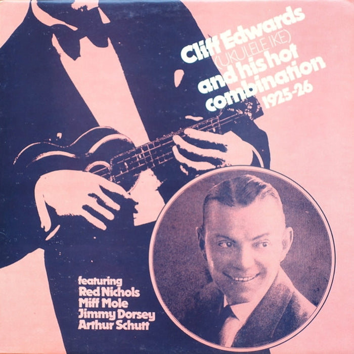 Cliff "Ukulele Ike" Edwards And His Hot Combination – Cliff Edwards (Ukulele Ike) & His Hot Combination 1925-26 (LP, Vinyl Record Album)
