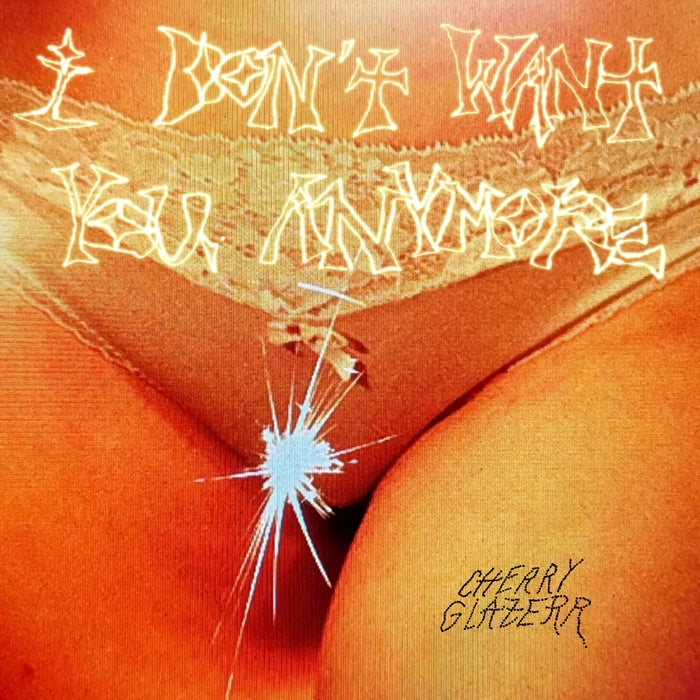 Cherry Glazerr – I Don't Want You Anymore (LP, Vinyl Record Album)