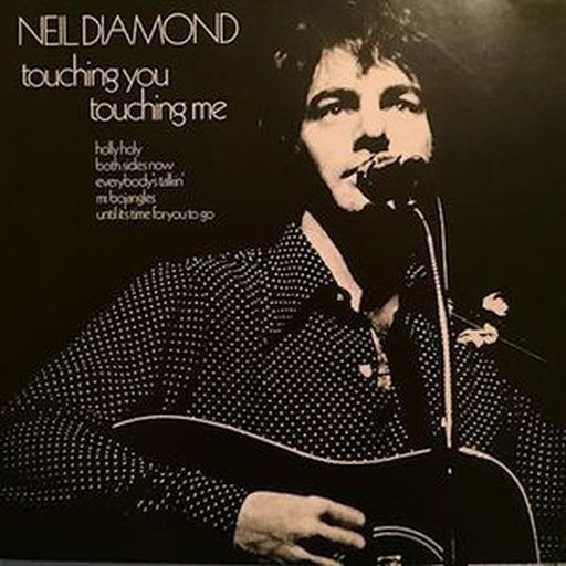 Neil Diamond – Touching You, Touching Me (LP, Vinyl Record Album)