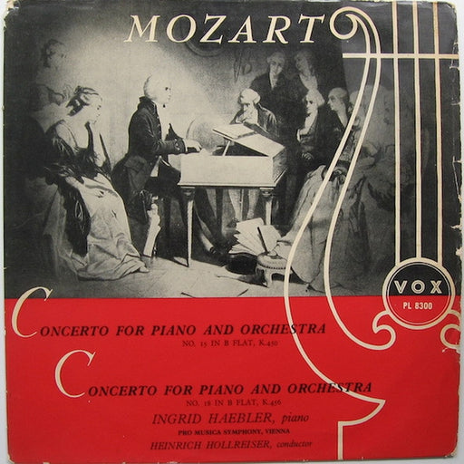 Wolfgang Amadeus Mozart, Ingrid Haebler, Vienna Pro Musica Orchestra, Heinrich Hollreiser – Concerto No. 15 In B Flat Major, K. 450 / Concerto No. 18 In B Flat Major, K. 456 (LP, Vinyl Record Album)