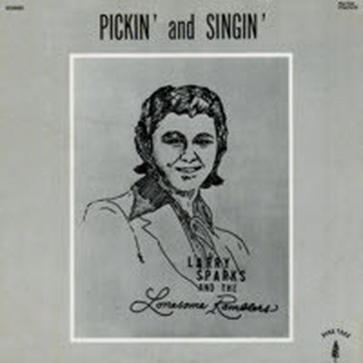 Larry Sparks And The Lonesome Ramblers – Pickin' & Singin' (LP, Vinyl Record Album)