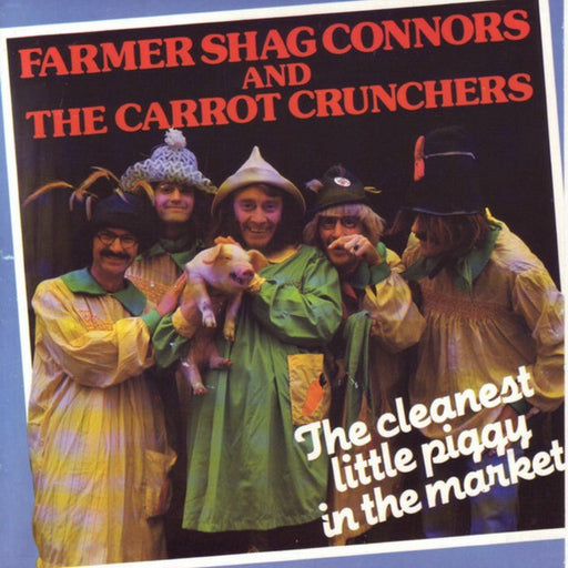 Shag Connors & The Carrot Crunchers – The Cleanest Little Piggy In The Market (LP, Vinyl Record Album)