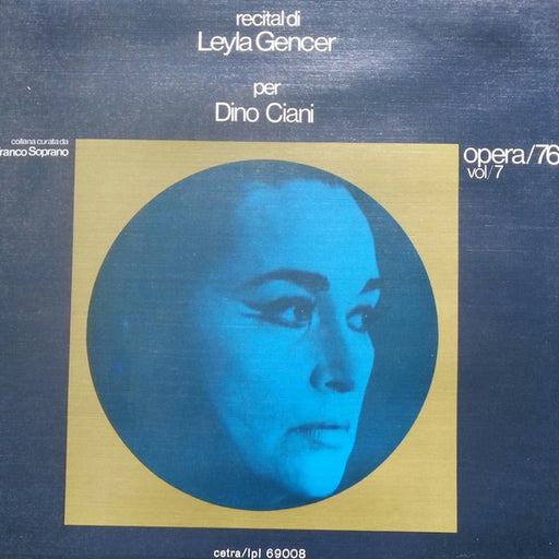 Recital per Dino Ciani, Opera/76 Vol/7 – Leyla Gencer (LP, Vinyl Record Album)