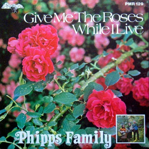 Give Me The Roses While I Live – The Phipps Family (LP, Vinyl Record Album)