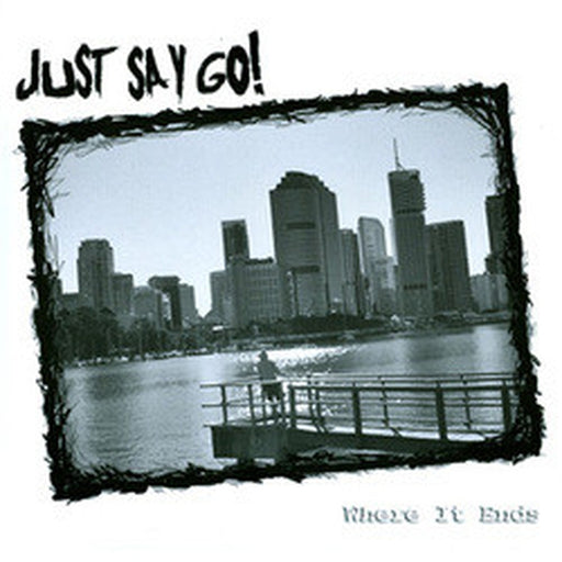 Just Say Go! – Where It Ends (LP, Vinyl Record Album)