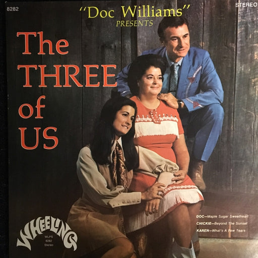 Doc Williams, Chickie Williams, Karen McKenzie – Doc Williams Presents The Three Of Us (LP, Vinyl Record Album)