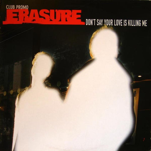 Erasure – Don't Say Your Love Is Killing Me (LP, Vinyl Record Album)