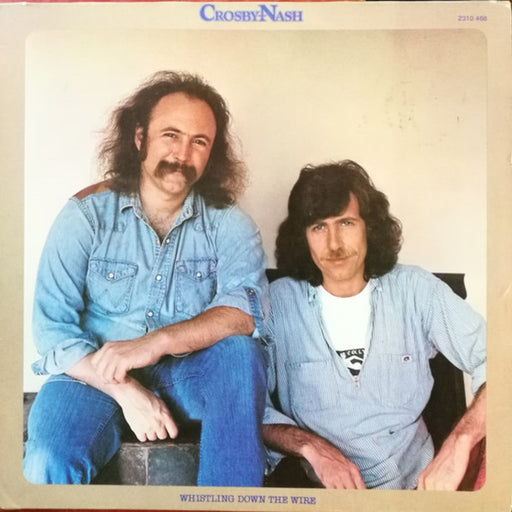 Crosby & Nash – Whistling Down The Wire (LP, Vinyl Record Album)