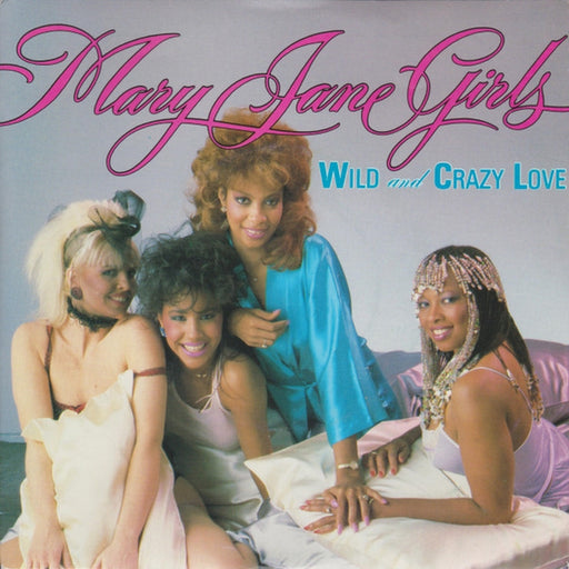 Mary Jane Girls – Wild And Crazy Love (LP, Vinyl Record Album)