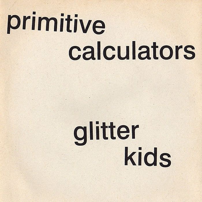 Primitive Calculators – Glitter Kids (LP, Vinyl Record Album)
