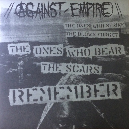 Against Empire – The Ones Who Strike The Blows Forget...The Ones Who Bear The Scars Remember (LP, Vinyl Record Album)