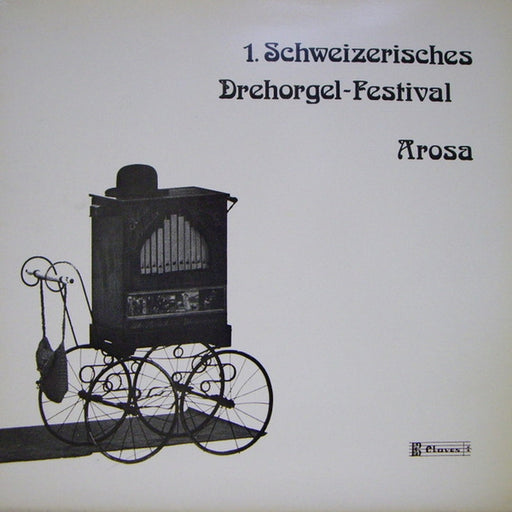 Hannes Meyer, Heinrich Brechbühl – 1. Schweizerisches Drehorgel-Festival Arosa (LP, Vinyl Record Album)