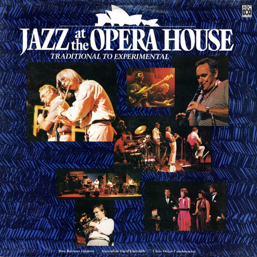 The Don Burrows Quintet, The Australian Vocal Ensemble, The Chris Hinze Combination – Jazz At The Opera House - Traditional to Experimental (LP, Vinyl Record Album)