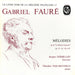 Gabriel Fauré, Jacques Herbillon, Théodore Paraskivesco – Mélodies: Op. 61 "La Bonne Chanson" - Op. 76 - 83 - 85 Et 87 (LP, Vinyl Record Album)