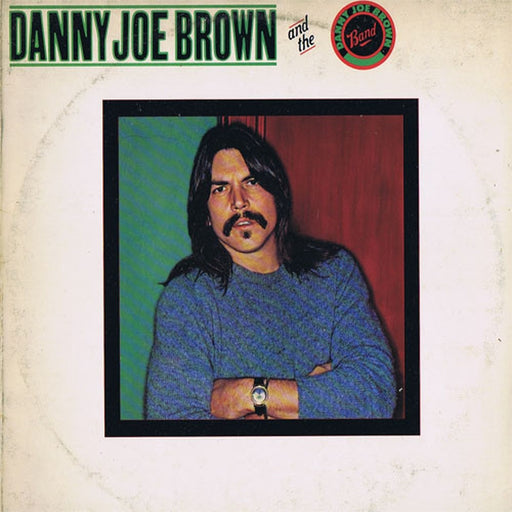 The Danny Joe Brown Band – Danny Joe Brown And The Danny Joe Brown Band (LP, Vinyl Record Album)