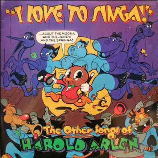 Various – I Love To Singa! (The Other Songs Of Harold Arlen) (LP, Vinyl Record Album)