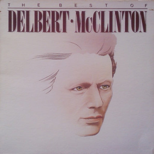 Delbert McClinton – The Best Of Delbert McClinton (LP, Vinyl Record Album)