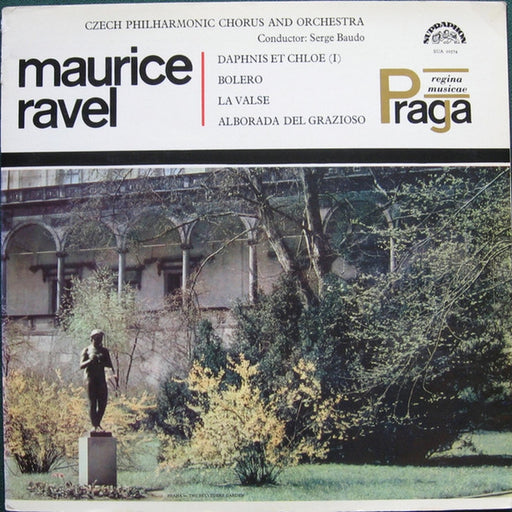 Maurice Ravel, The Czech Philharmonic Orchestra, Serge Baudo – Daphnis Et Chloe (I) / Bolero / La Valse / Alborada Del Gracioso (LP, Vinyl Record Album)