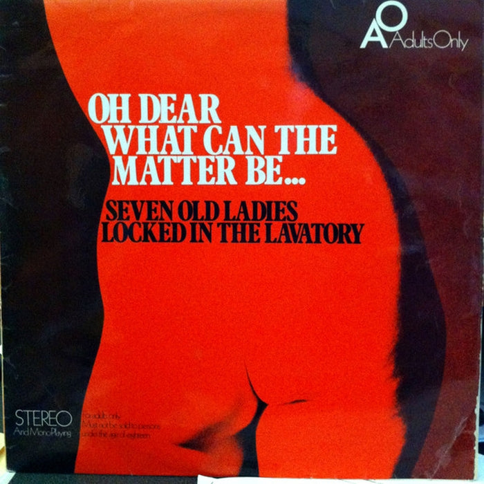 Seven Old Ladies Locked In The Lavatory – Oh Dear What Can The Matter Be: Ribald Classics Vol. 1 (LP, Vinyl Record Album)