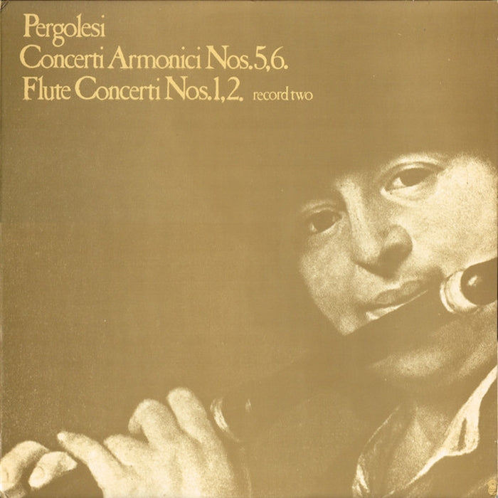 Giovanni Battista Pergolesi – Concerti Armonici Nos. 1,2,3,4,5,6 / Flute Concerti Nos. 1,2 (LP, Vinyl Record Album)