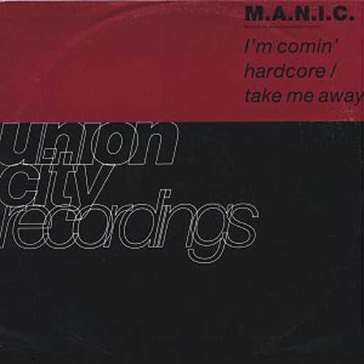M.A.N.I.C. – I'm Comin' Hardcore / Take Me Away (LP, Vinyl Record Album)