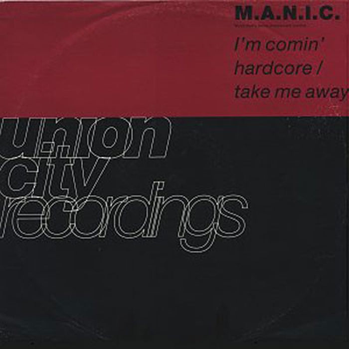 M.A.N.I.C. – I'm Comin' Hardcore / Take Me Away (LP, Vinyl Record Album)