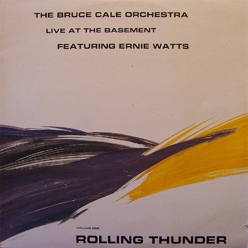 Live At The Basement Volume One Rolling Thunder – The Bruce Cale Orchestra, Ernie Watts (LP, Vinyl Record Album)