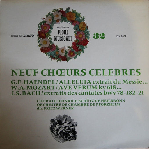 Georg Friedrich Händel, Wolfgang Amadeus Mozart, Johann Sebastian Bach, Heinrich-Schütz-Chor Heilbronn, Südwestdeutsches Kammerorchester, Fritz Werner – Neuf Choeurs Célèbres (LP, Vinyl Record Album)