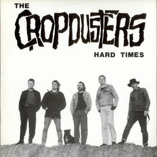 The Cropdusters – Hard Times (LP, Vinyl Record Album)