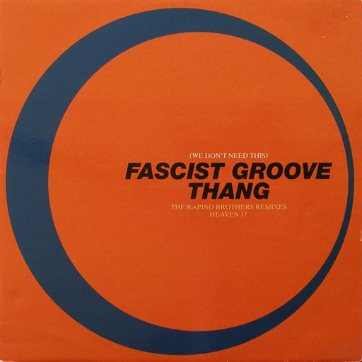 Heaven 17 – (We Don't Need This) Fascist Groove Thang (The Rapino Brothers Remixes) (LP, Vinyl Record Album)