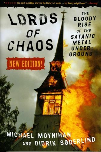 Lords Of Chaos - 2nd Edition: The Bloody Rise of the Satanic Metal Underground -  Michael Moynihan & Didrick Soderlind