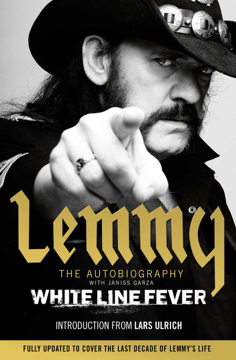 White Line Fever: Lemmy: The Autobiography - Lemmy Kilmister